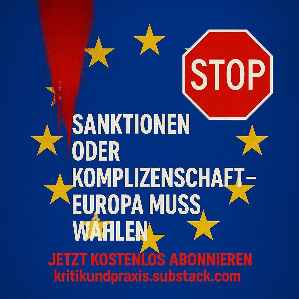 Sanktionen gegen Israel oder Komplizenschaft – Europa am Scheideweg