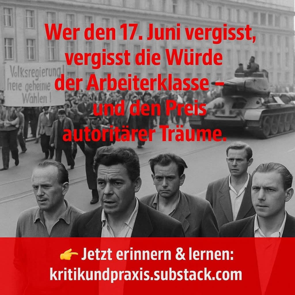 Der 17. Juni 1953 als gescheiterte Revolution von unten – eine Erinnerung an den fast vergessenen Aufstand der Arbeiter:innen