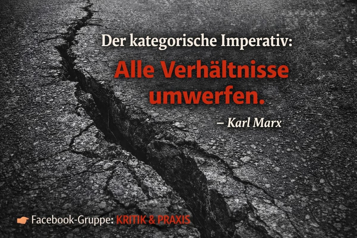 “Die radikale Kritik der Religion endet mit der Lehre, dass der Mensch das höchste Wesen für den Menschen sei, also mit dem kategorischen Imperativ, alle Verhältnisse umzuwerfen ...."